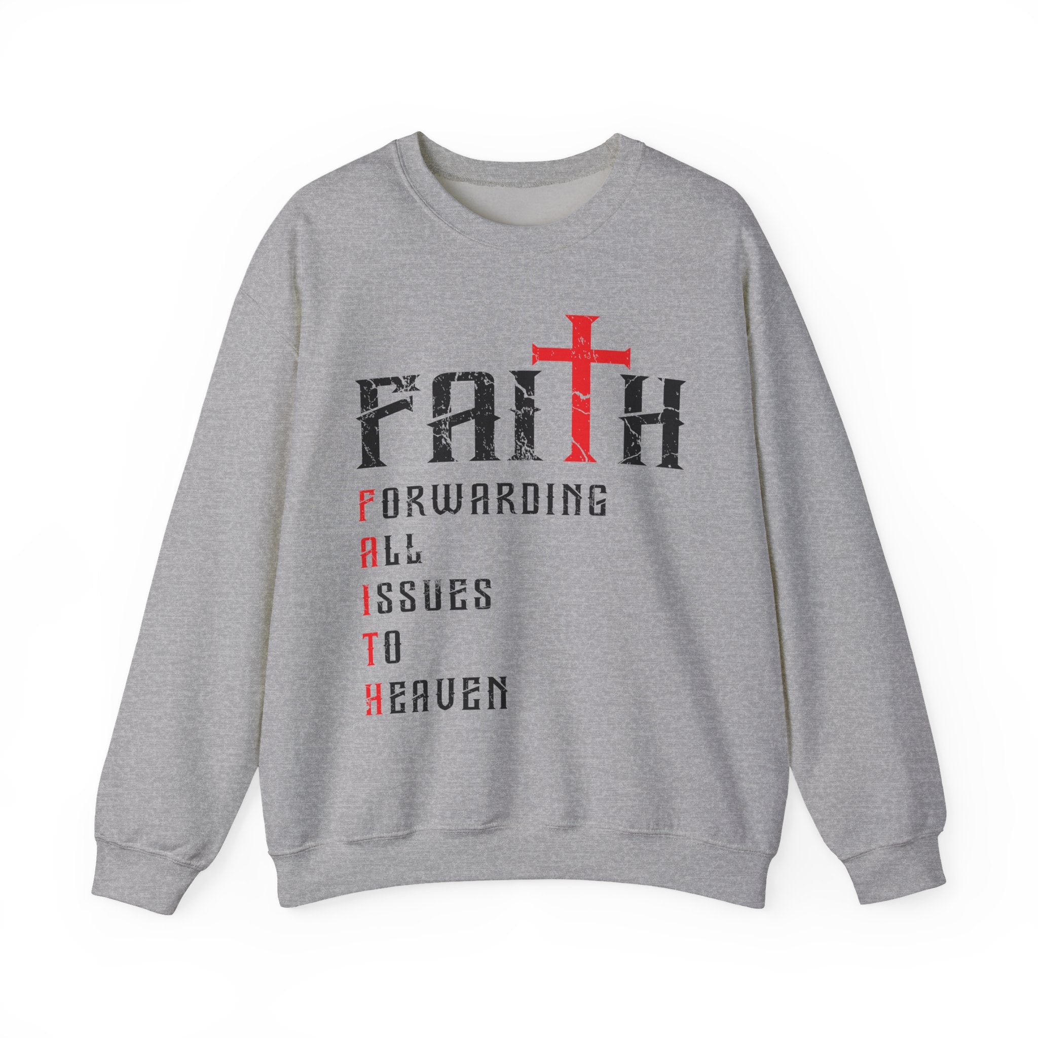 Faith - Forwarding All Issues To Heaven Sweatshirt