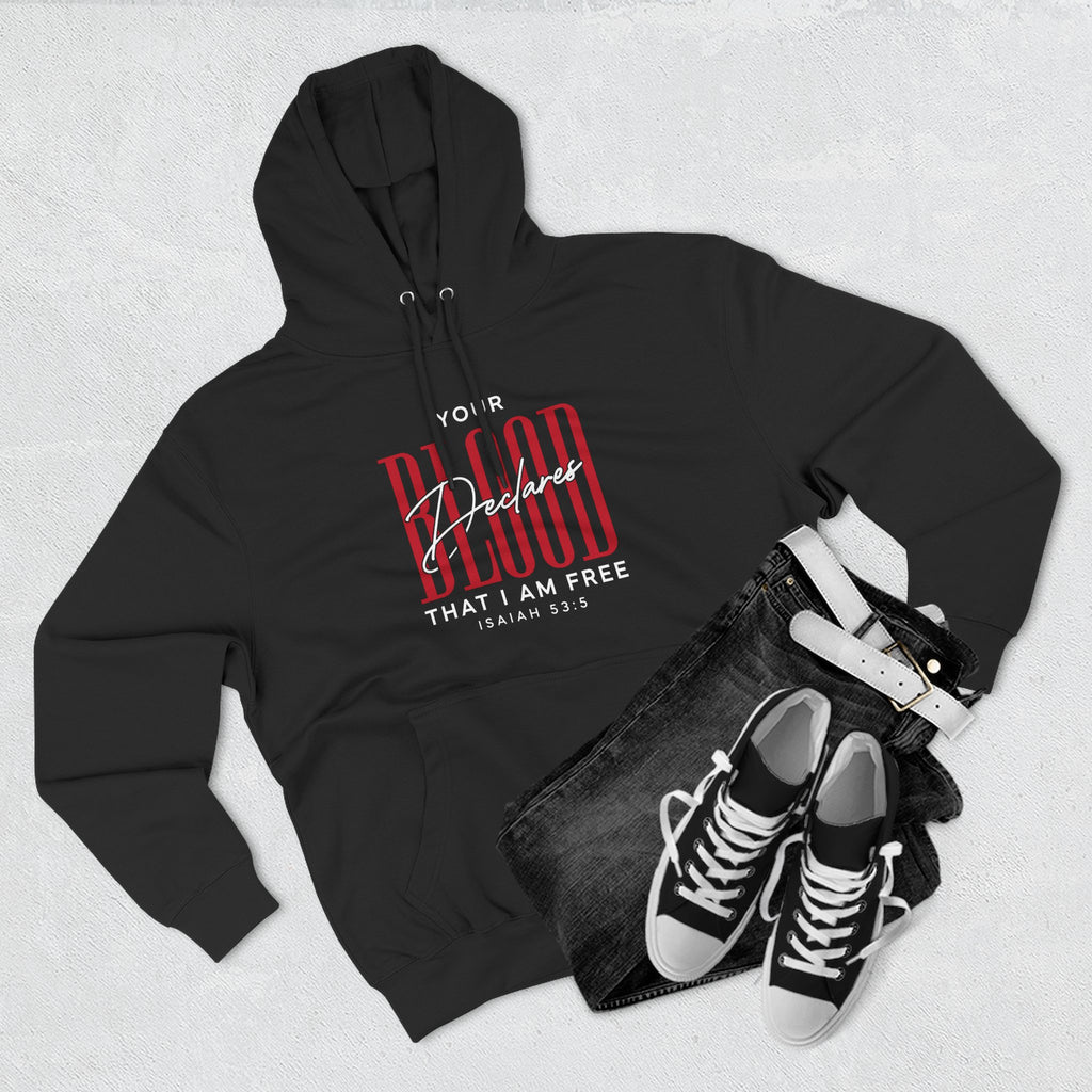 Your Blood Desclares I am Free Hoodie
