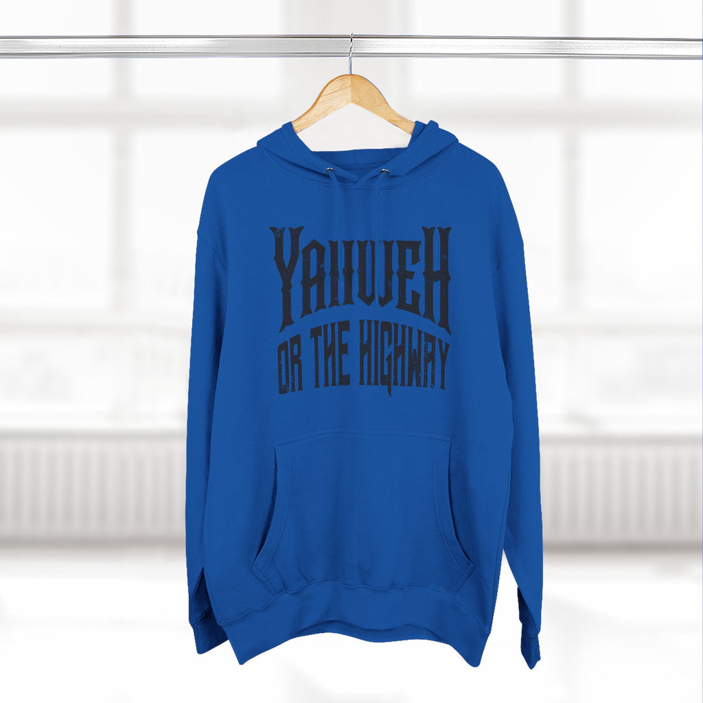 Yahweh or The Highway Hoodie