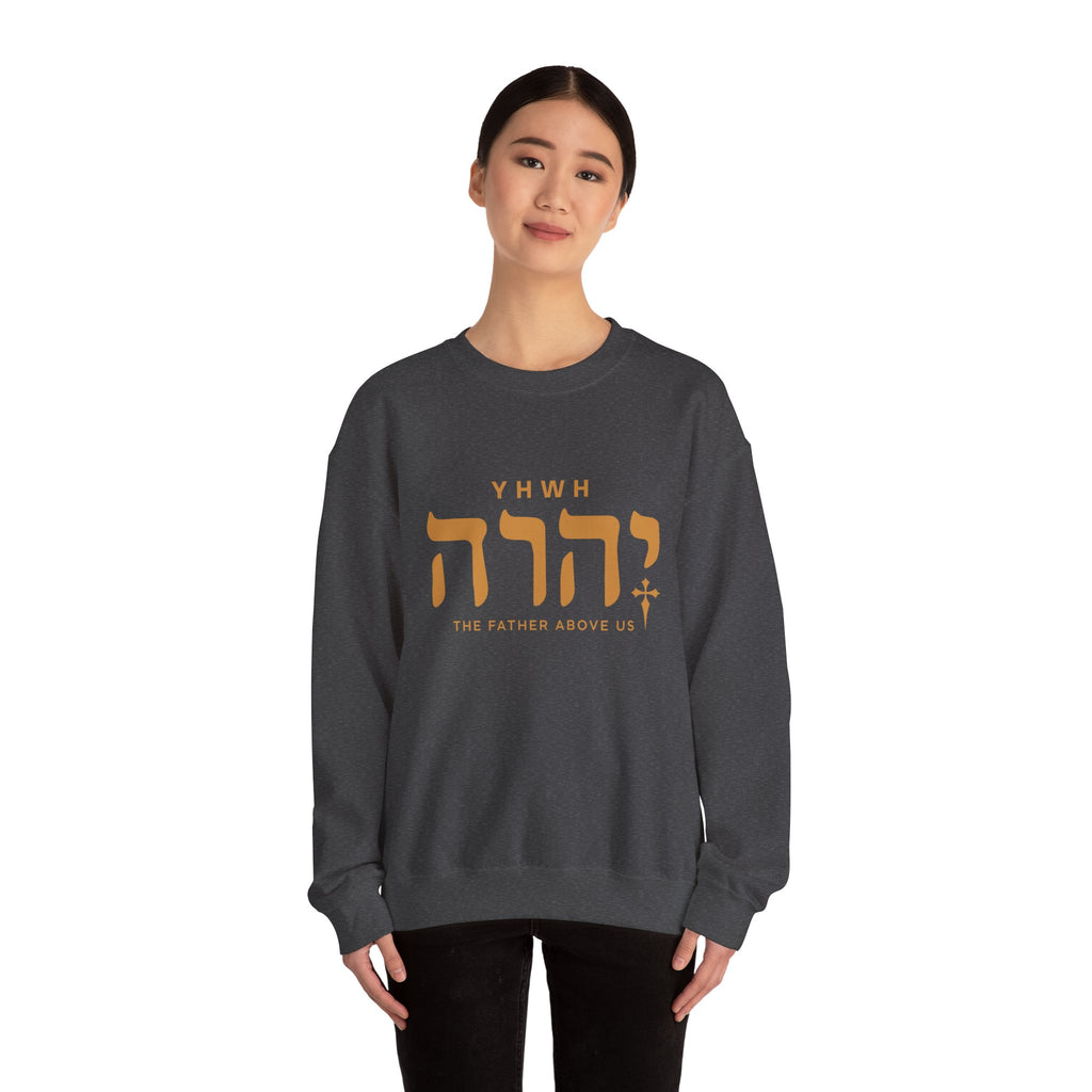 Yhwh The Father Above us Sweatshirt