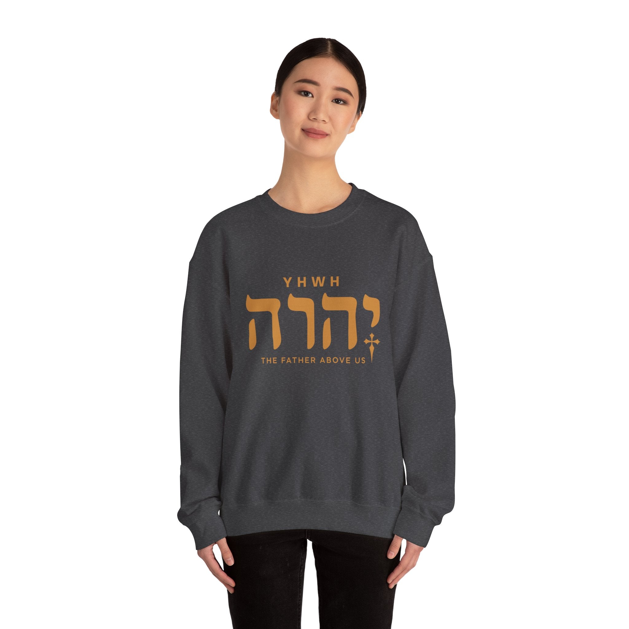 Yhwh The Father Above us Sweatshirt