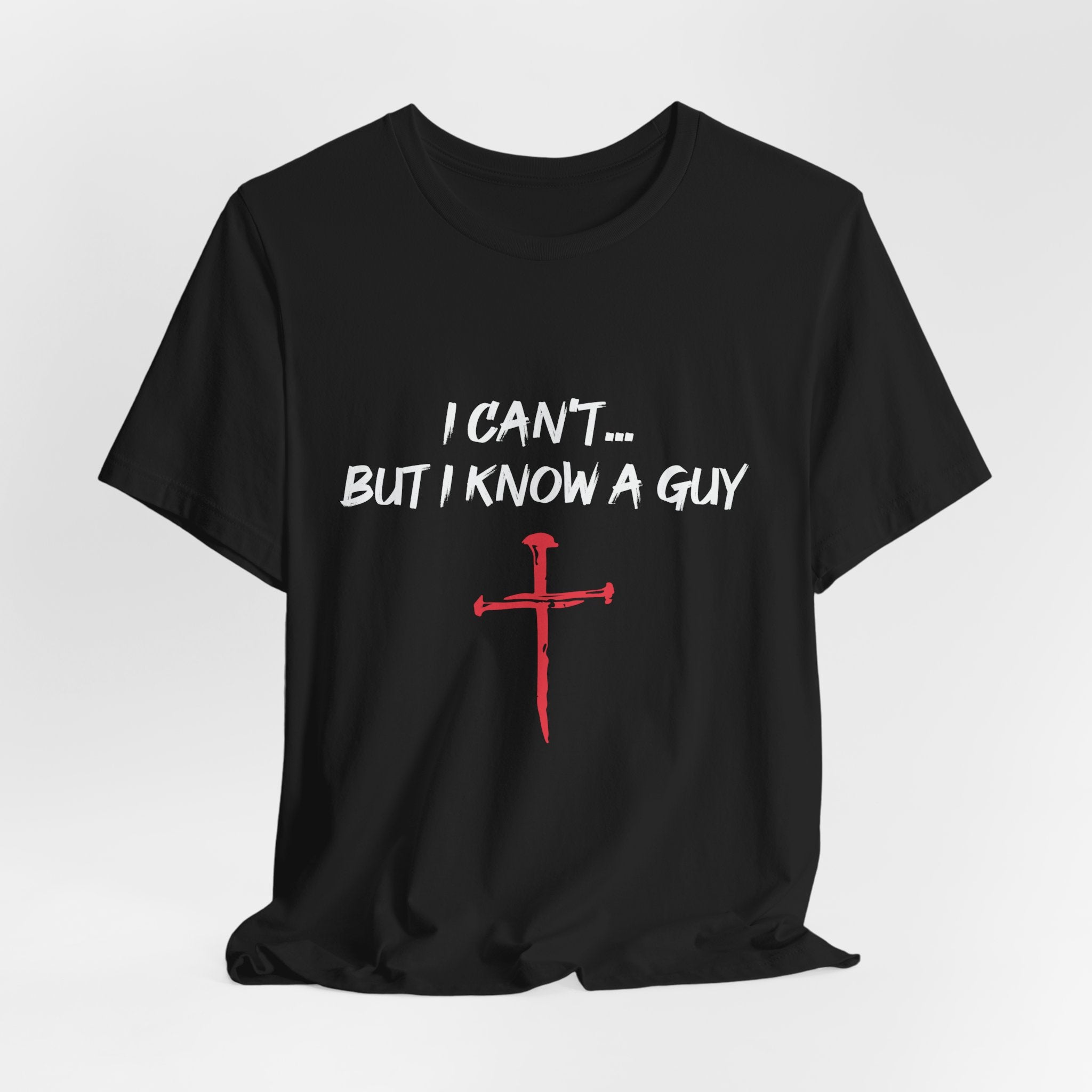 I Can't But I know A Guy Men's T-shirt