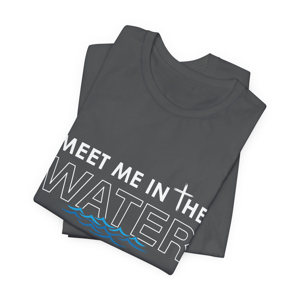 Meet Me in The Water Men's T-Shirt