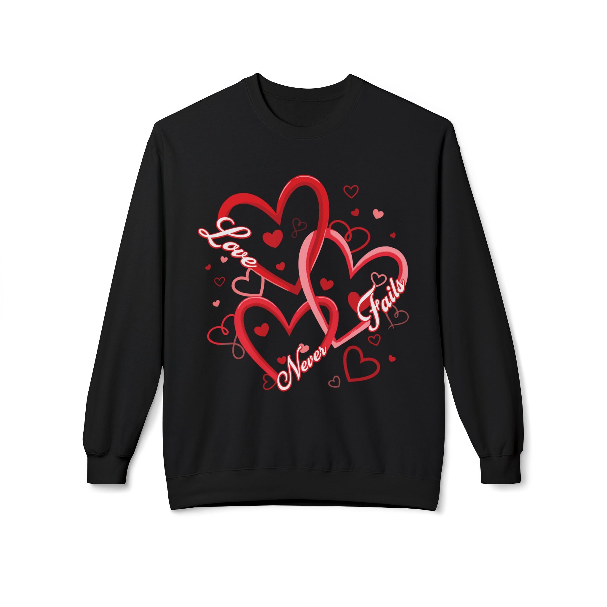 Love Never Fails Valentine's Day Sweatshirt