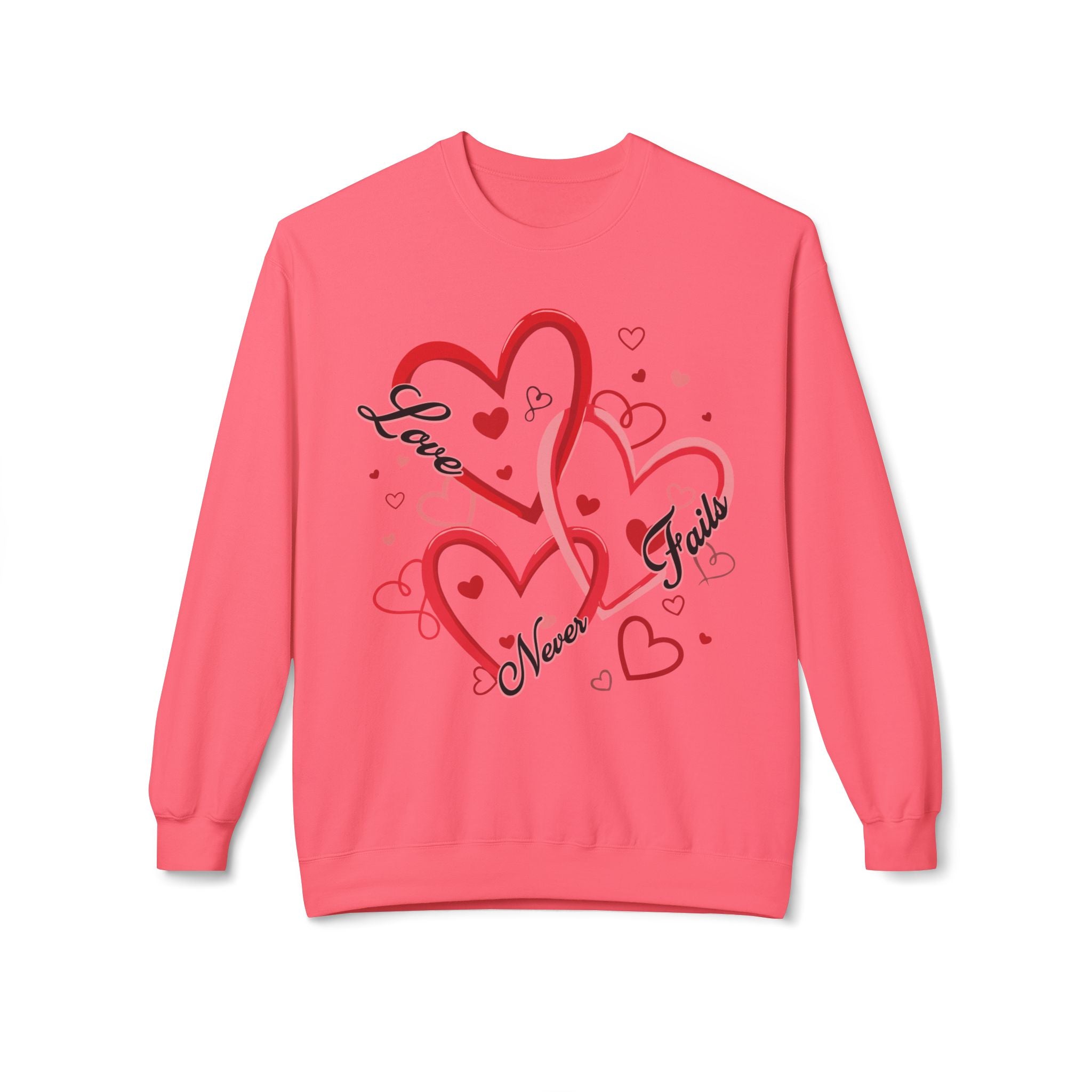 Love Never Fails Valentine's Day Sweatshirt
