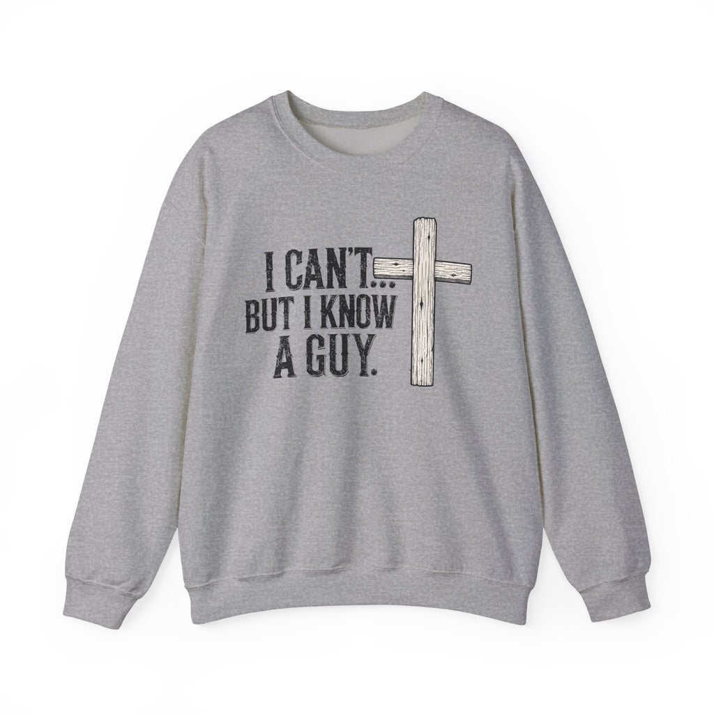 I Can't But I Know A Guy – Women's Christian Crewneck