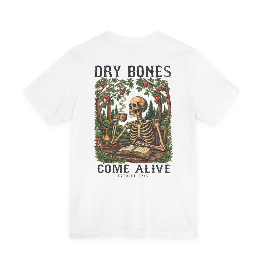 Dry Bones Come Alive T-Shirt