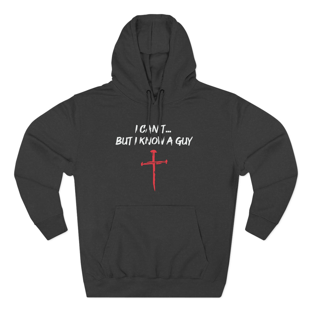 I Can't But I know A Guy Men's Hoodie