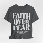 Faith Over Fear Romans 8:31 T-Shirt