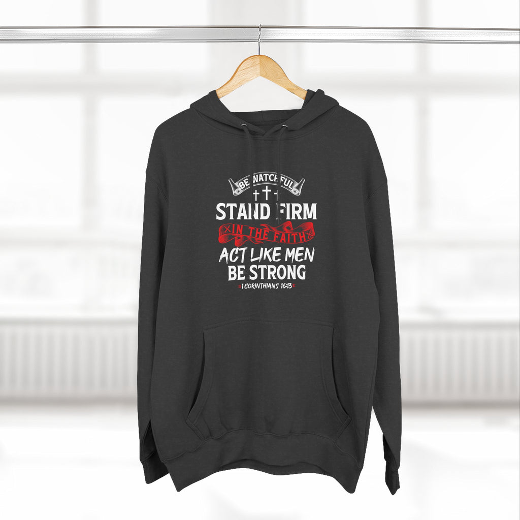 Stand Firm in the Faith Men's hoodie
