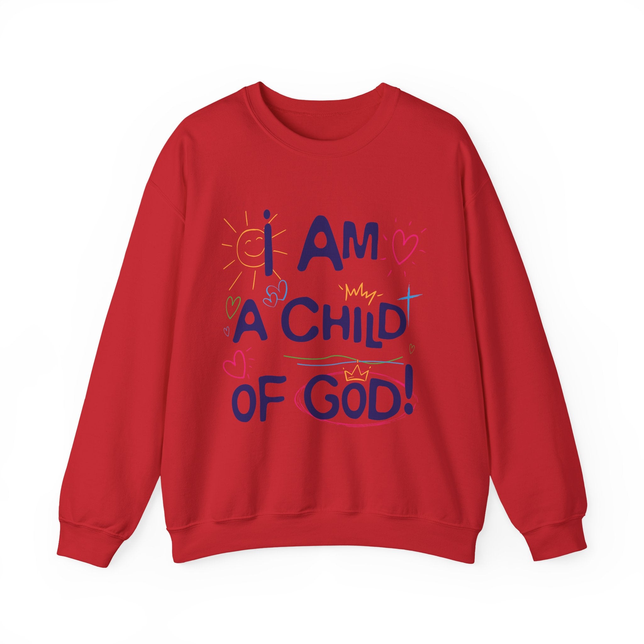 I Am a Child Of God Sweatshirt