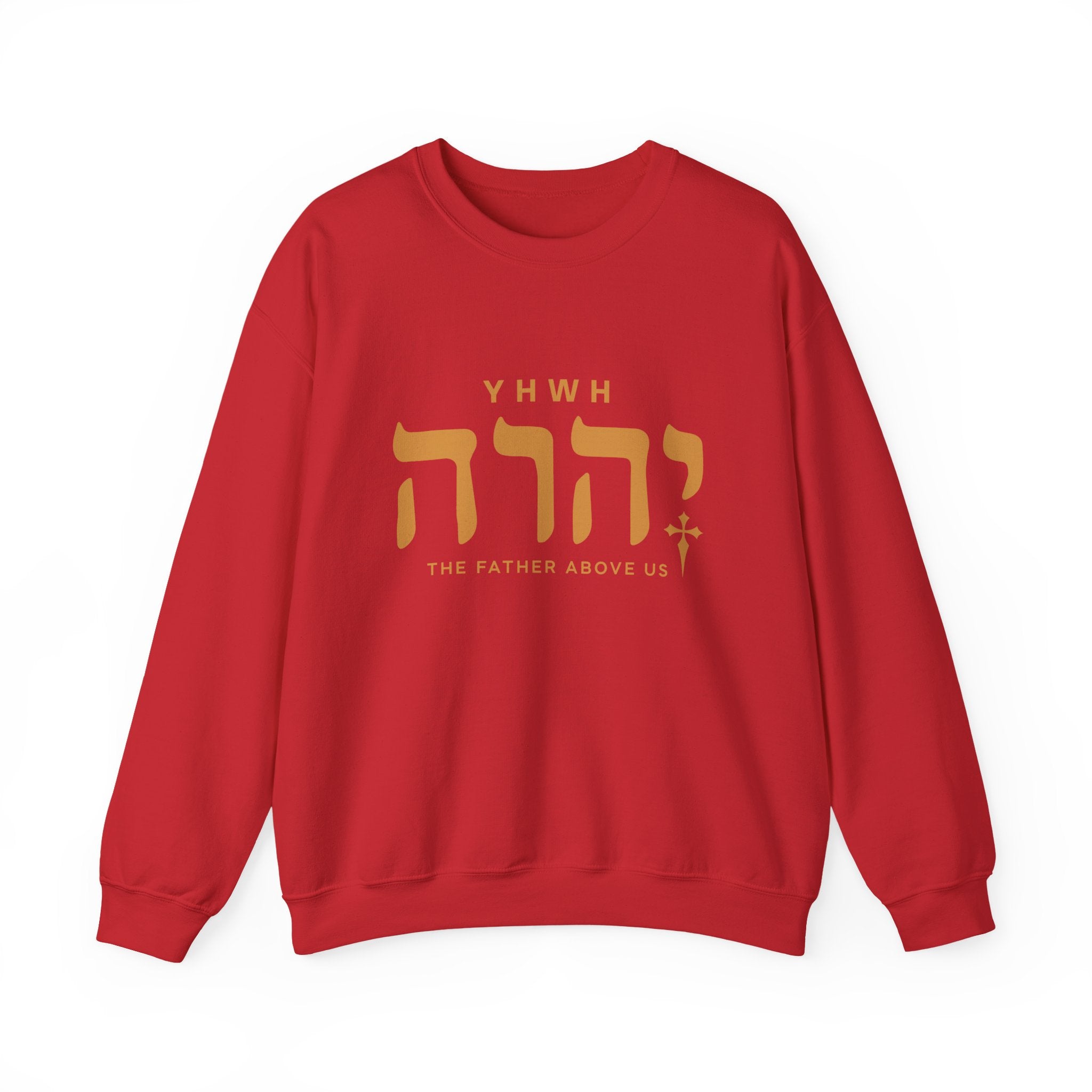 Yhwh The Father Above us Sweatshirt