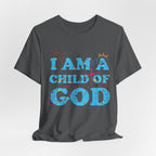 I am a Child of God New Drop T-Shirt