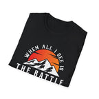 When All I See Is The Battle T-Shirt