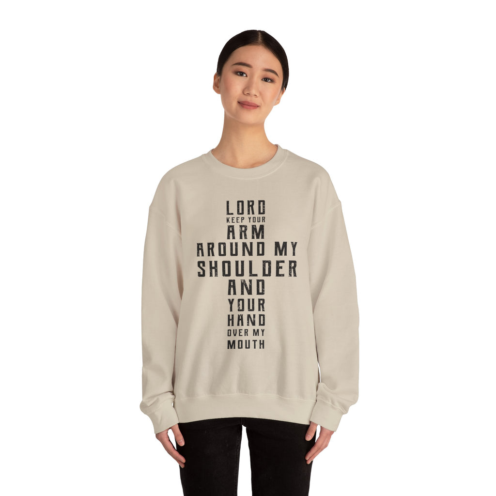 Lord Keep your arm around me Sweatshirt