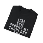 Lord Keep Your Arm Around Me T-Shirt