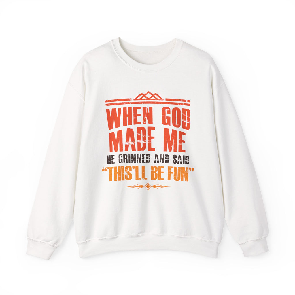 When God Made Me Sweatshirt