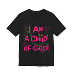 I am a Child of God T-Shirt