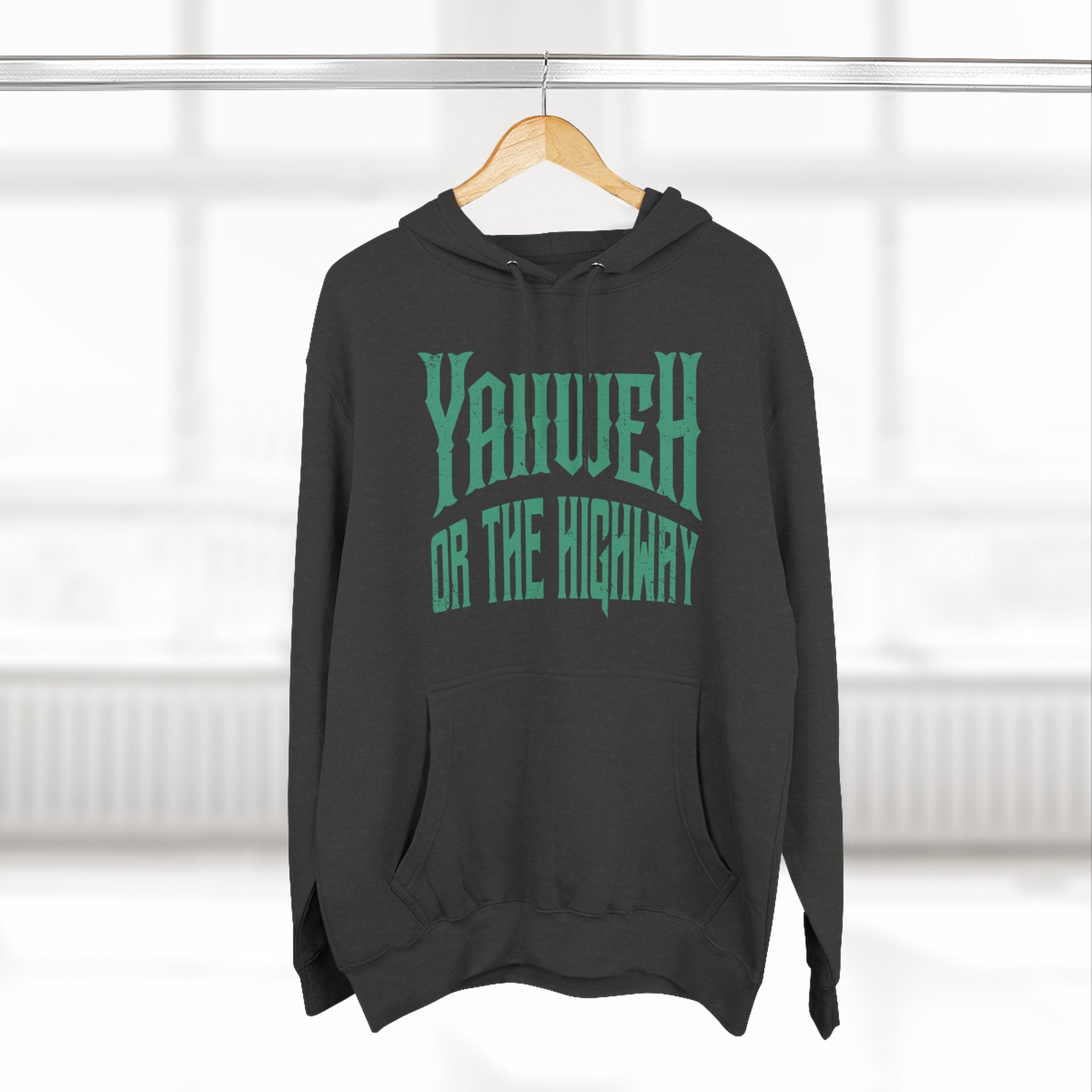 Yahweh or The Highway Hoodie