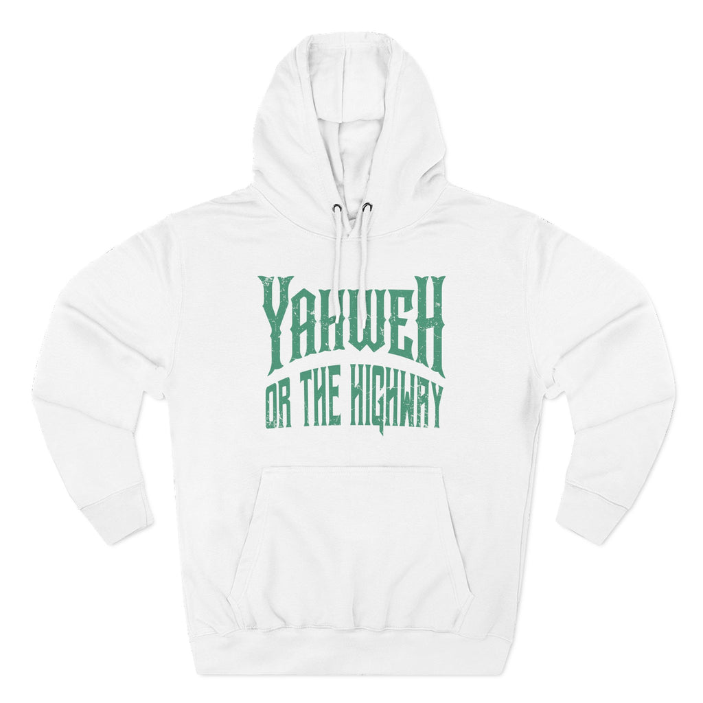 Yahweh or The Highway Hoodie