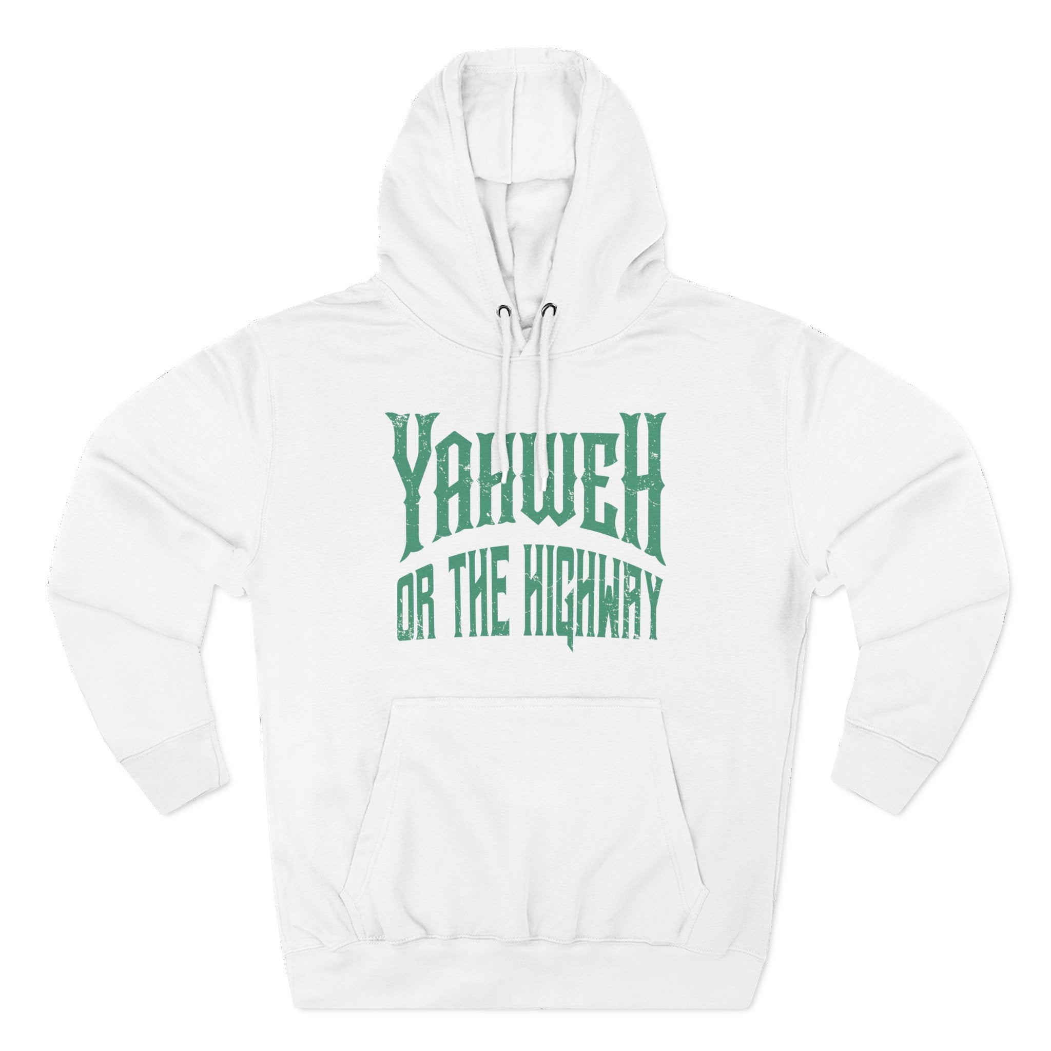 Yahweh or The Highway Hoodie