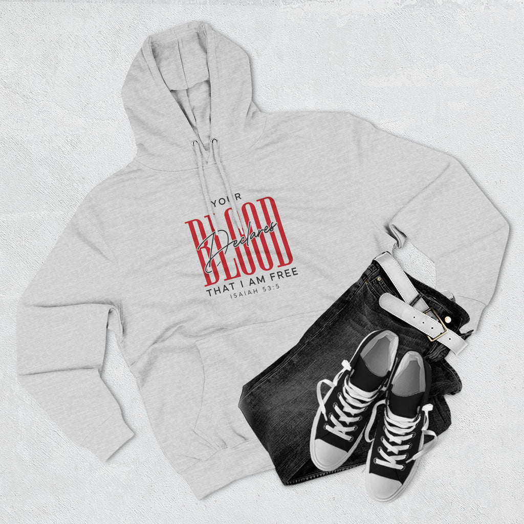 Your Blood Desclares I am Free Hoodie