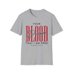 Your Blood Declares I am Free T-Shirt