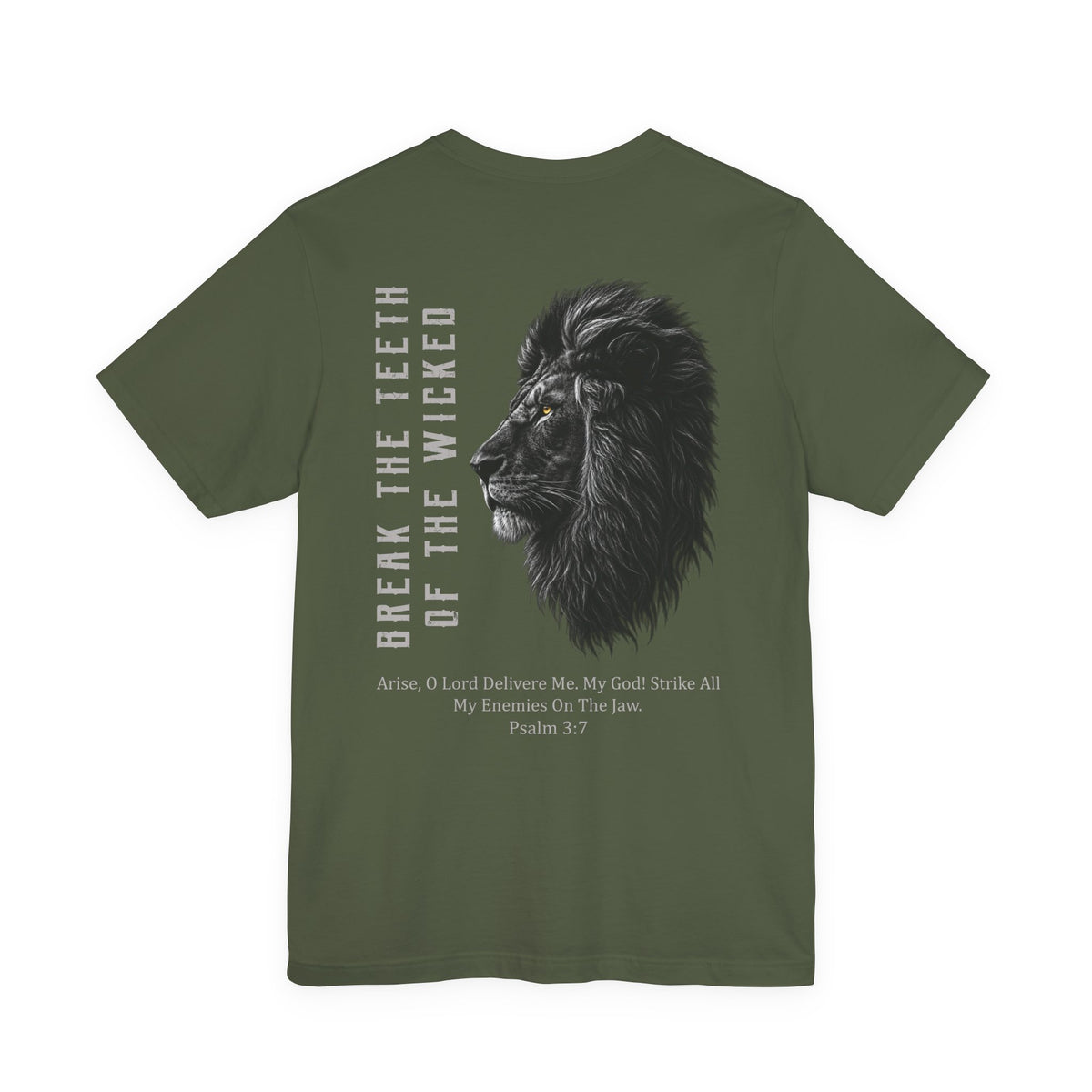 Break The Teeth of The Wicked — Psalm 3:7 Front & Back T-Shirt
