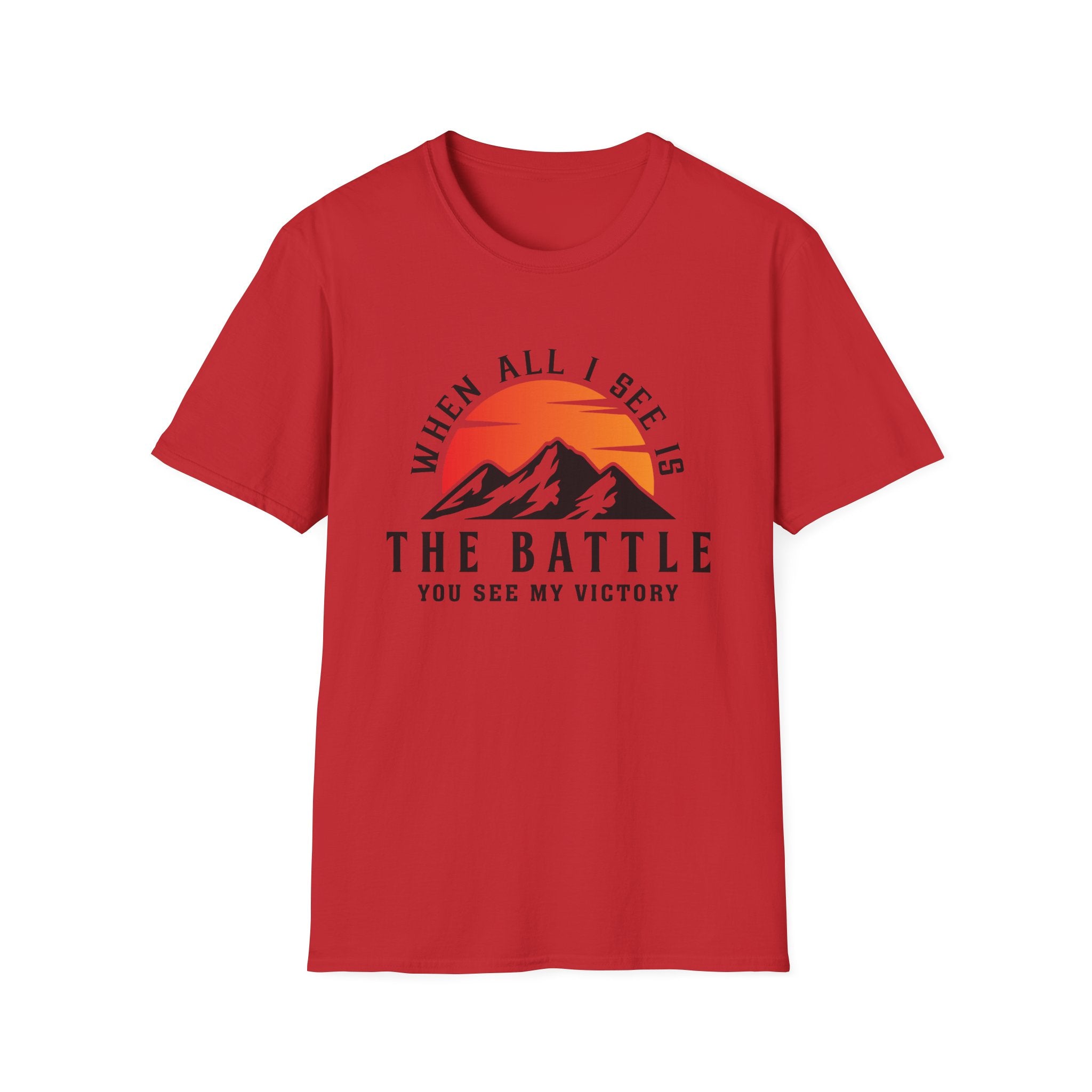 When All I See Is The Battle T-Shirt