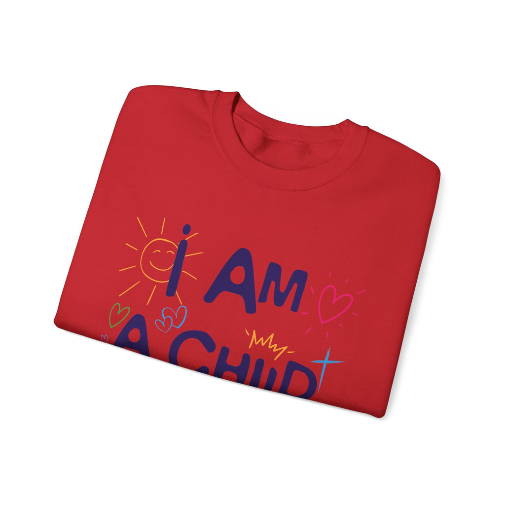 I Am a Child Of God Sweatshirt