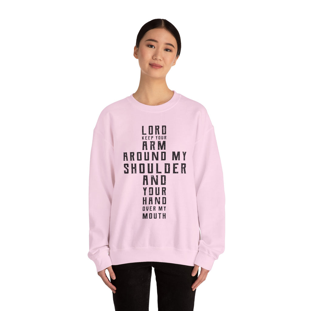 Lord Keep your arm around me Sweatshirt