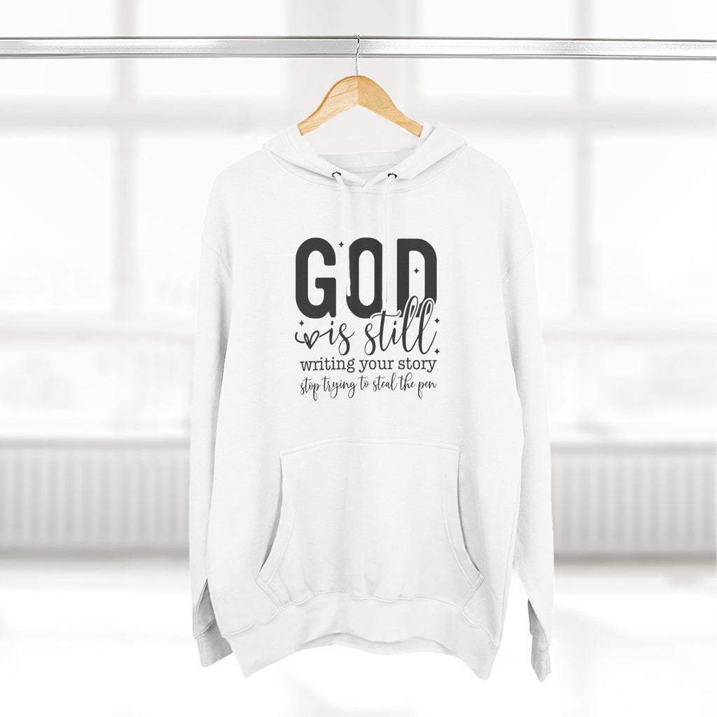 God is Still Writing Your Story Hoodie