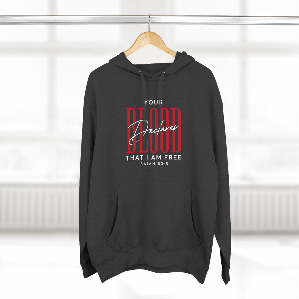 Your Blood Desclares I am Free Hoodie