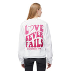 Love Never Fails Valentines Day Sweatshirt
