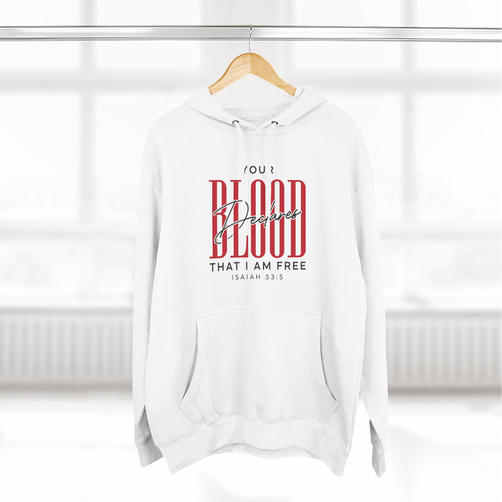 Your Blood Desclares I am Free Hoodie