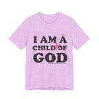 I am a Child of God New Drop T-Shirt