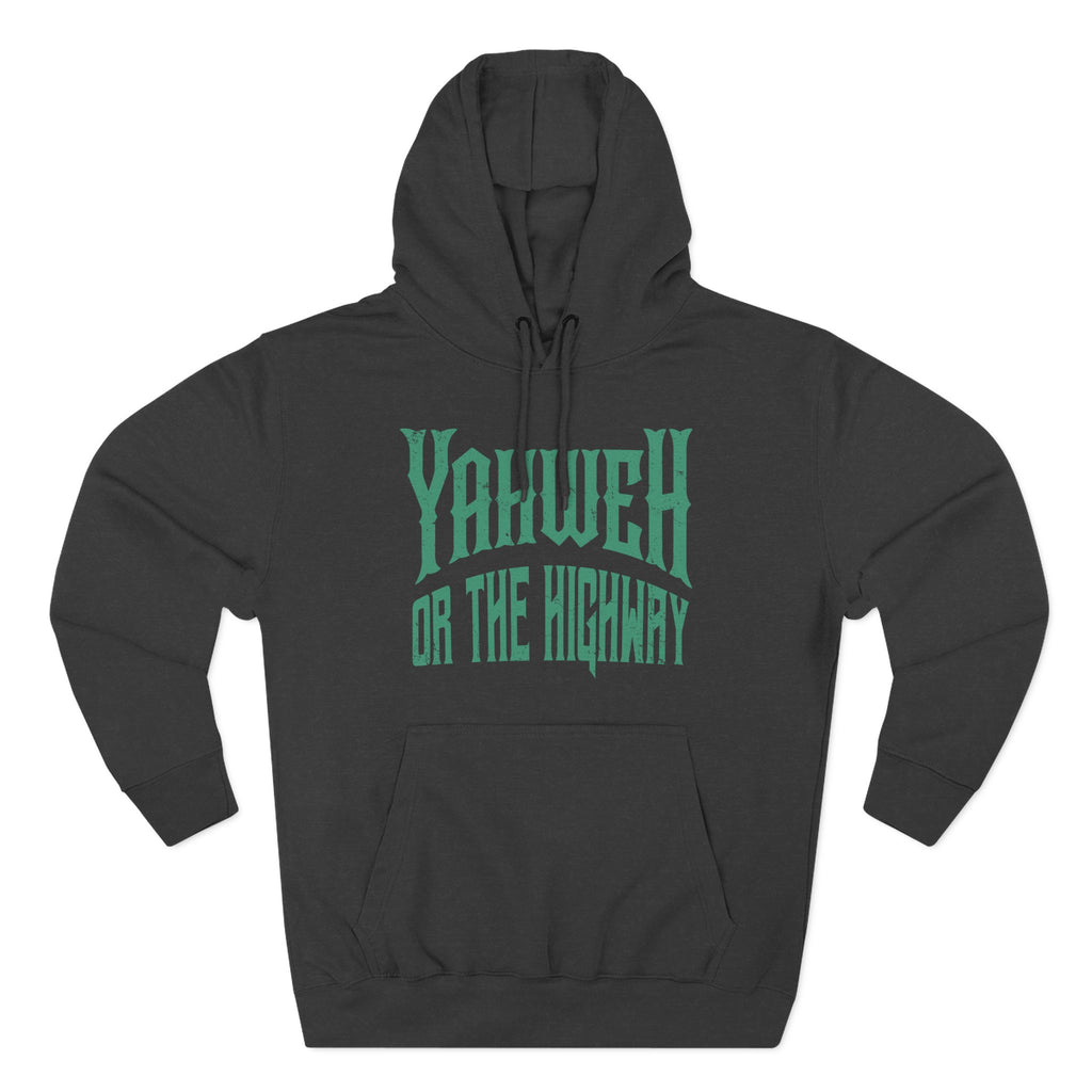 Yahweh or The Highway Hoodie