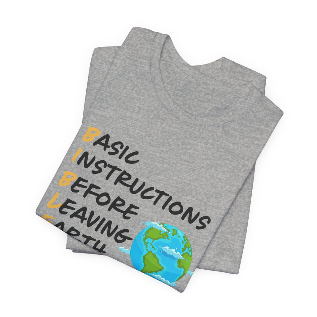 Basic Instructions Before Leaving Earth T-Shirt