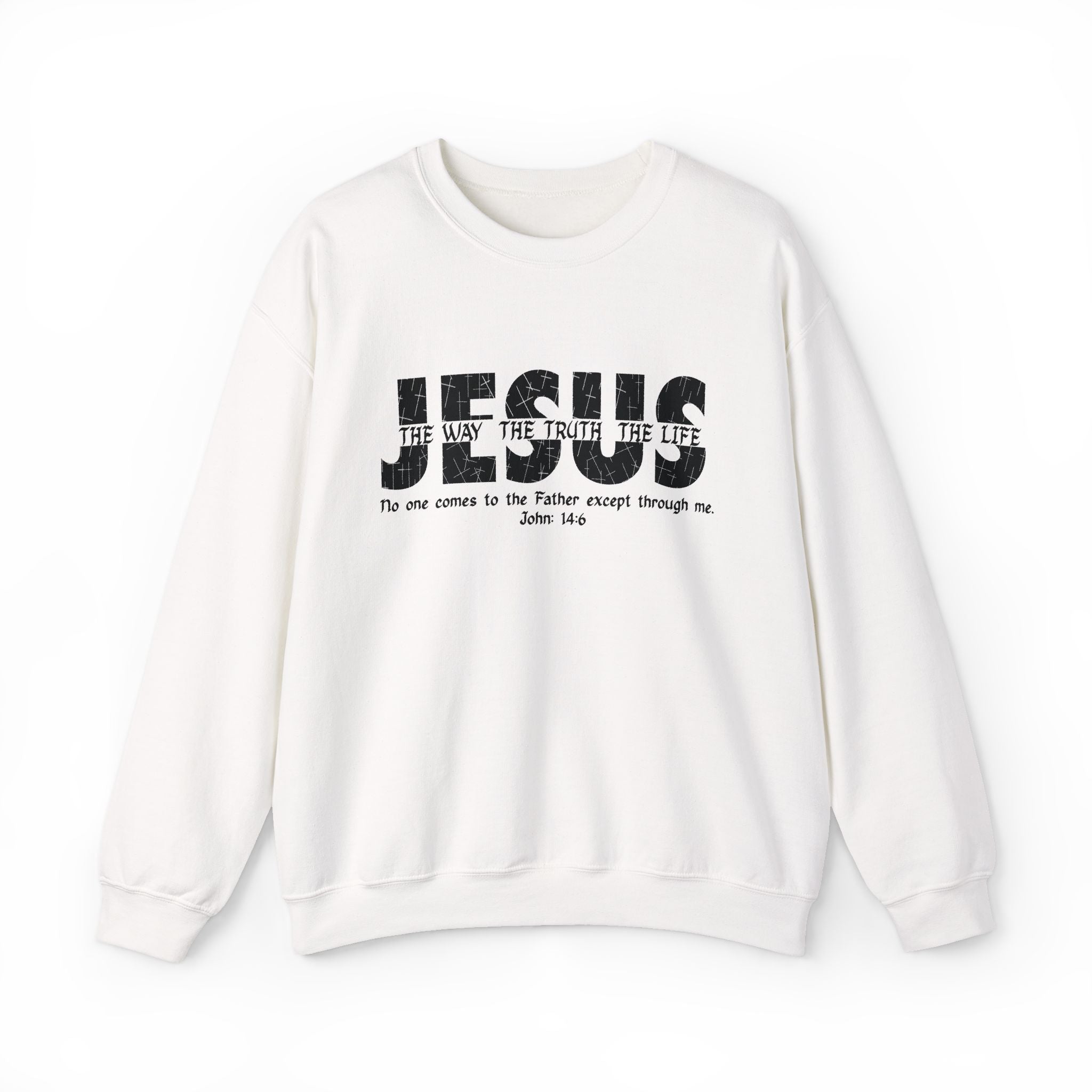 Jesus The Way The Truth The Life Sweatshirt