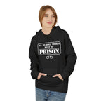 All My Role Models Went to Prison Hoodie