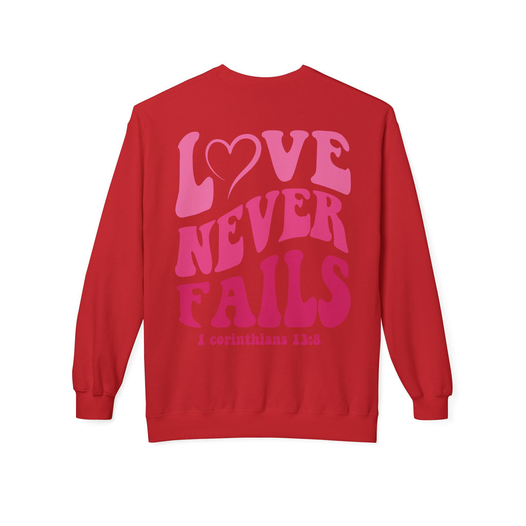 Love Never Fails Valentines Day Sweatshirt