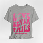 Love Never Fails T-Shirt