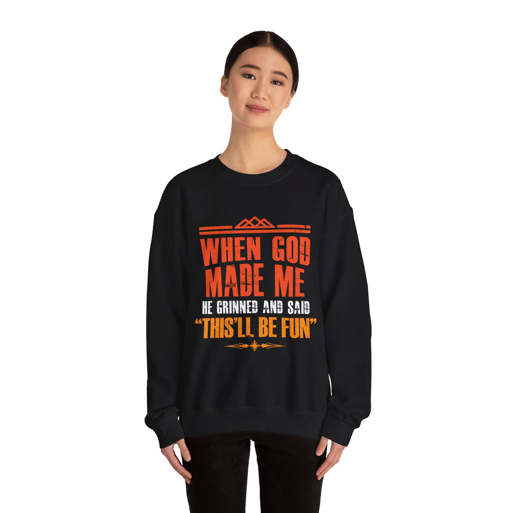 When God Made Me Sweatshirt