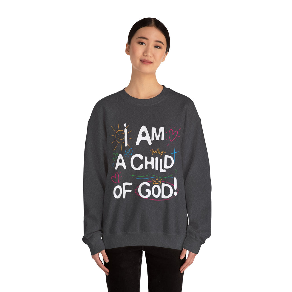 I Am a Child Of God Sweatshirt