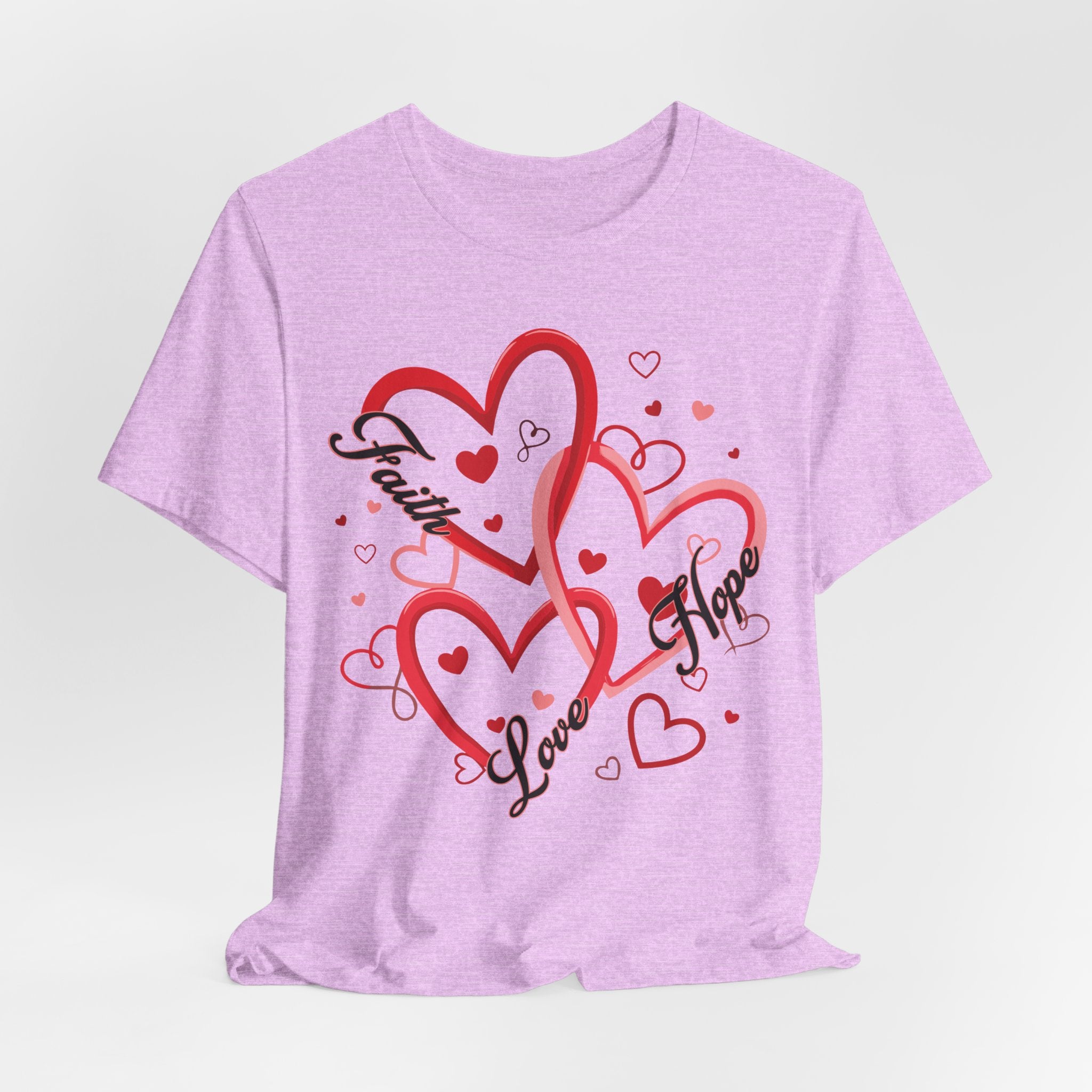 Faith, Hope, & Love Valentines T-Shirt