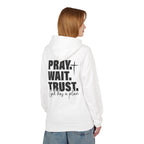 Pray. Wait. Trust Hoodie