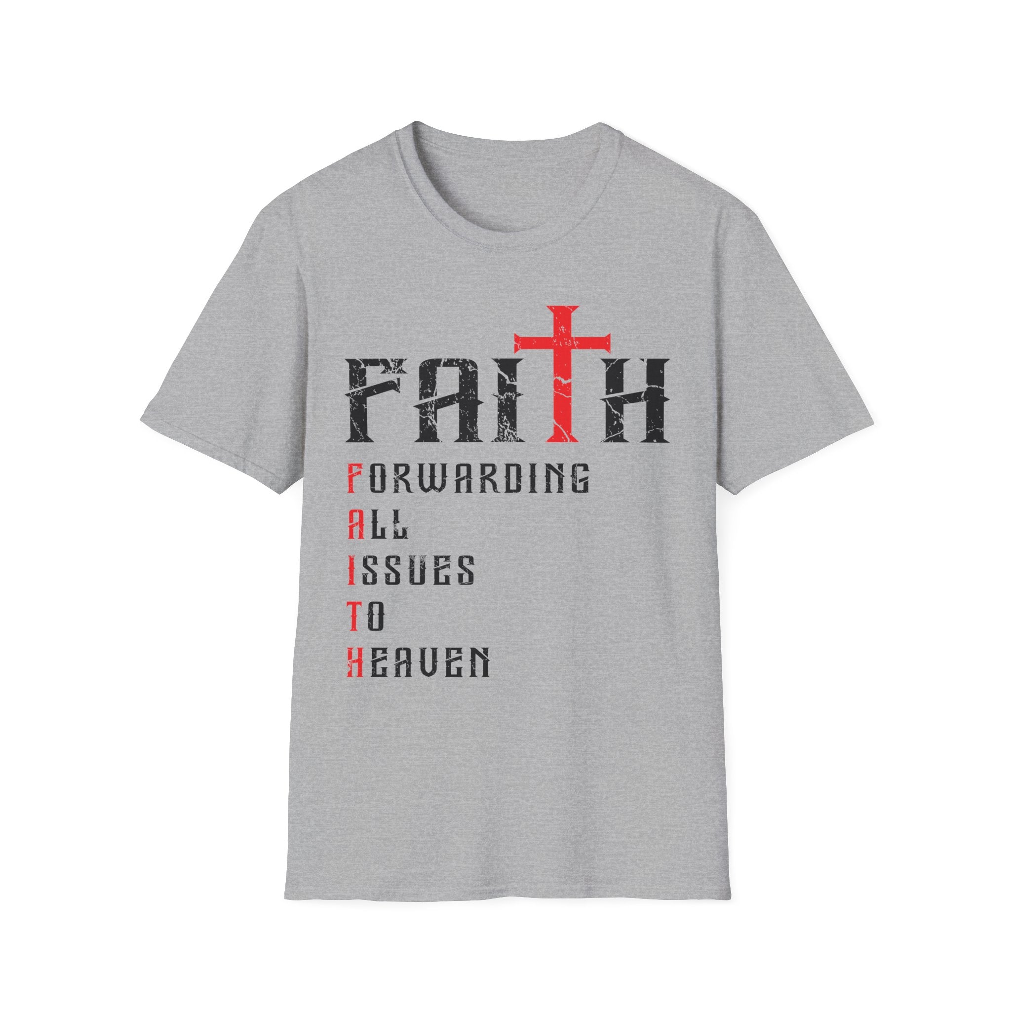 Faith - Forwarding All Issues To Heaven T-Shirt