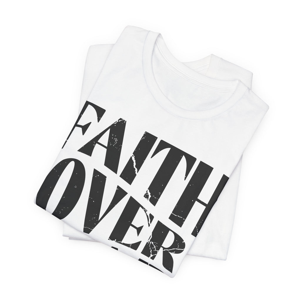Faith Over Fear Romans 8:31 T-Shirt