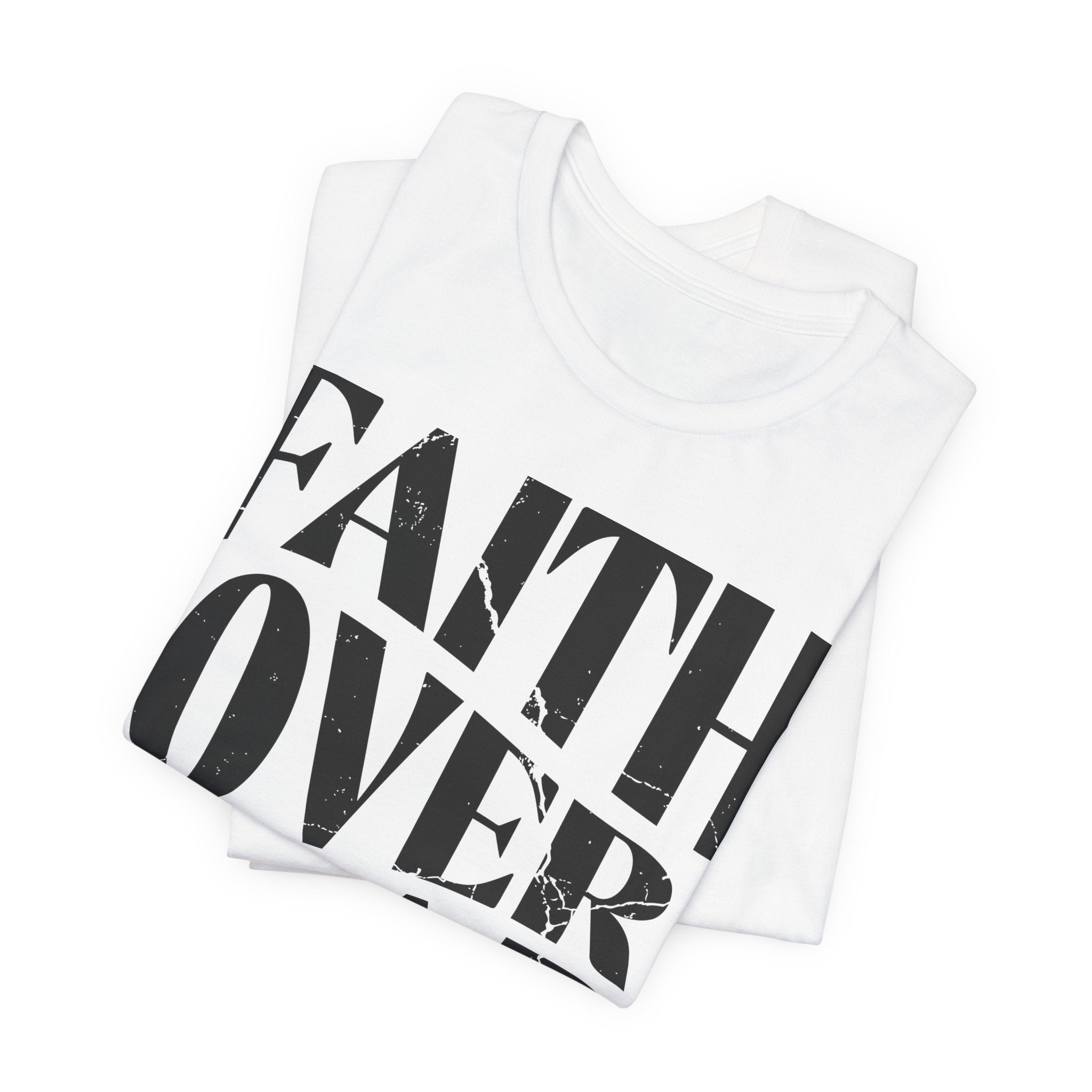 Faith Over Fear Romans 8:31 T-Shirt