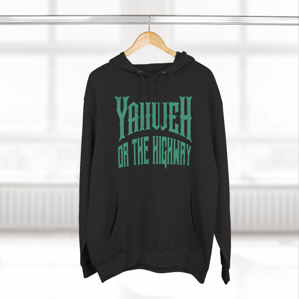 Yahweh or The Highway Hoodie